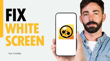 How To Fix White Screen On Brawl Stars App 2025
