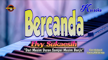 Bercanda Karaoke - Elvy Sukaesih