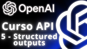 OpenAI API: Tutorial COMPLETO Parte 5 | Structured outputs