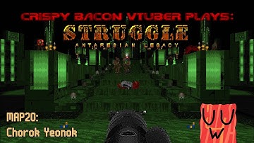 [Doom 2] Struggle: Antaresian Legacy - MAP20: Chorok Yeonok (Stream Playthrough)