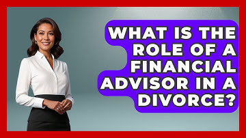 What Is the Role of a Financial Advisor in a Divorce? | Get Divorce Answers