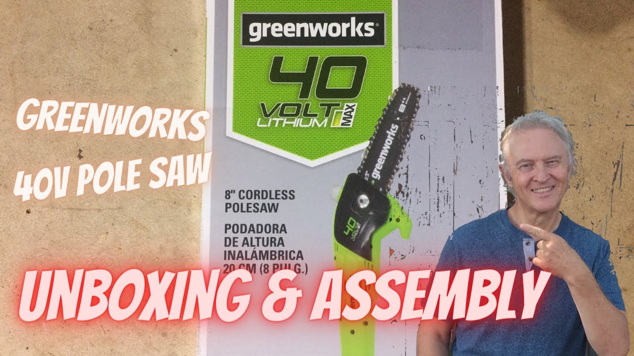 Unboxing and Assembly of greenworks 40V pole saw with review of tools