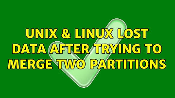 Unix & Linux: Lost data after trying to merge two partitions (2 Solutions!!)