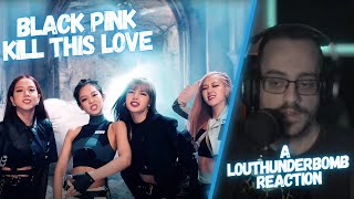 My First Time Hearing BLACKPINK - 'Kill This Love' M/V - First Time Reaction