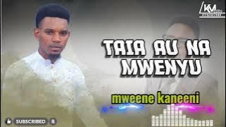 TAiA  AU NA MWENYU BY MWEENE KANEENI NEW RELEASE BE REDY TO WATCH SUB THEN YOU SHERE🔥🔥🔥🔥🔥🔥🔥