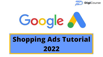 Google Shopping Ads Tutorial For Beginners 2022| Step By Step Complete Guide to Shopping Ads