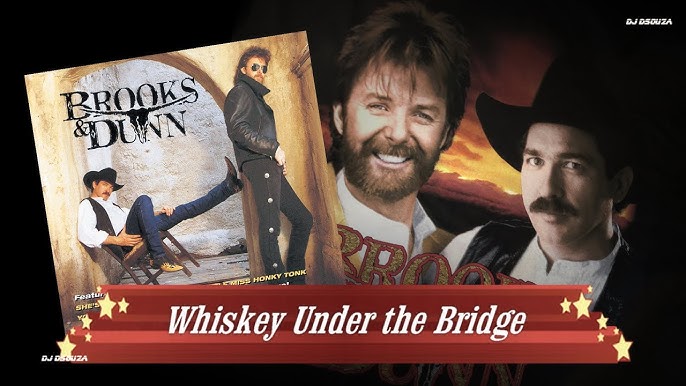Brooks & Dunn - Whiskey Under the Bridge (1994)