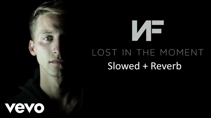 NF - Lost In The Moment (Slowed + Reverb)