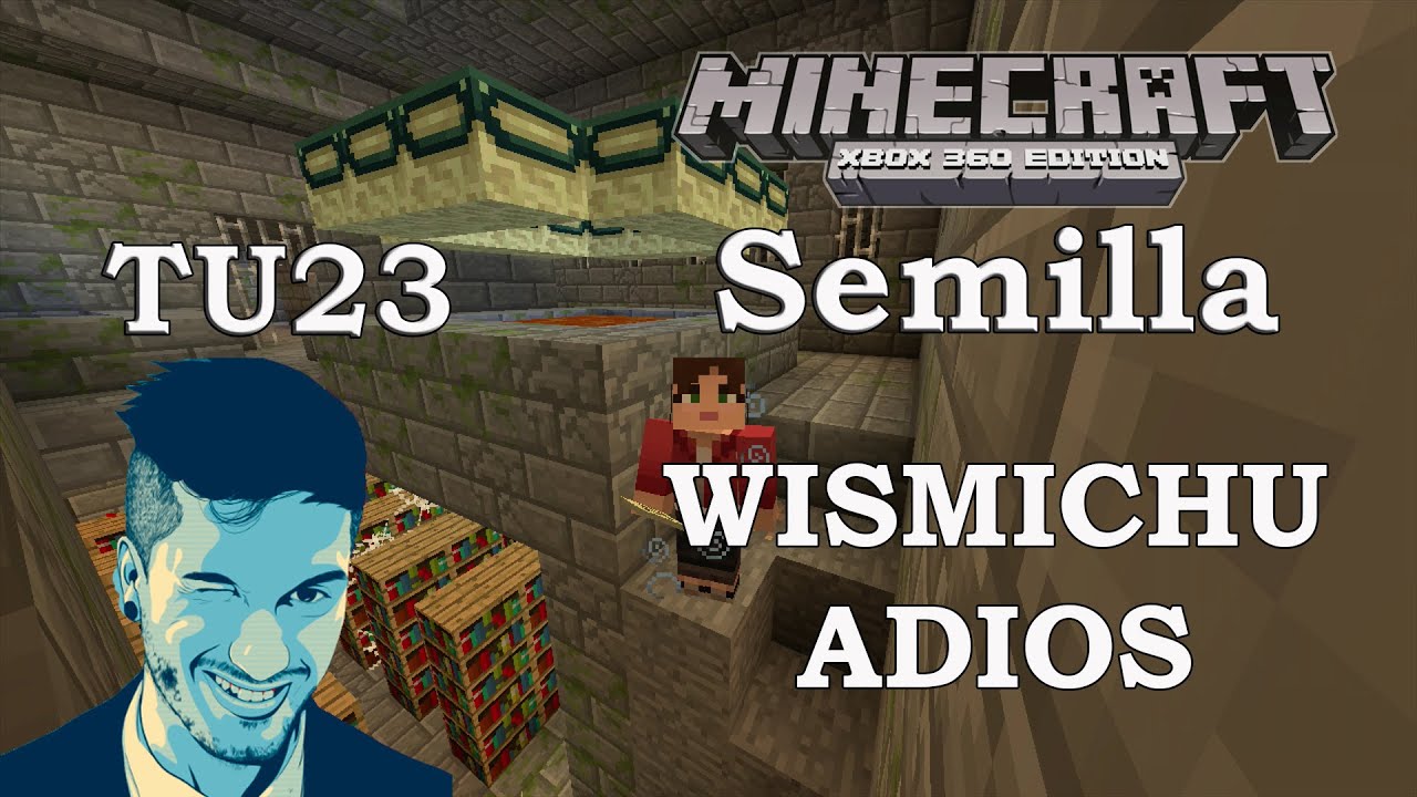 Minecraft: XBOX 360/ONE/PS3/PS4 - Semilla / Seed - TU23 Semilla "WISMICHU ADIOS"