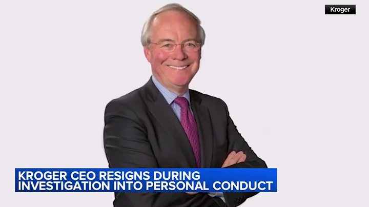 Kroger CEO resigns after investigation into personal conduct