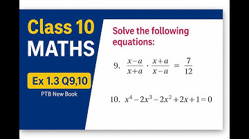 10th Class Math Unit 1 Ex 1.3 Full Solution | Q9 , Q10 | Solve the Eq | Punjab Textbook Board