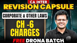 CA Inter Corporate And Other Laws: Charges | Revision Capsule | CA Inter May 26 | CA Chaitanya Jain