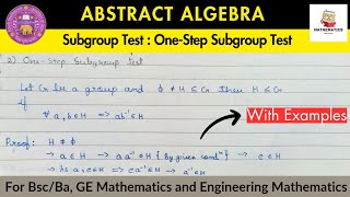 Lec-11 | One-Step Subgroup Test | Definition, Proof &amp; Example Explained