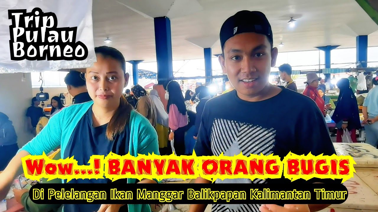 Suku Bugis Di Pelelangan Ikan Manggar Baru Balikpapan Kalimantan Timur