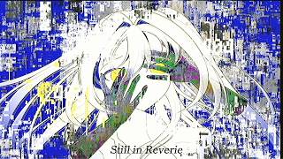 【UTAUオリジナル曲】Still in Reverie / Hamonn