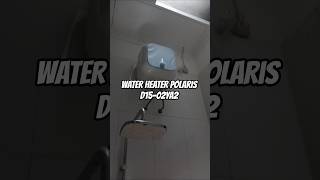 Pemasangan WATER HEATER Polaris D15-02YA2 - aa ikhwal #waterheater #fypシ