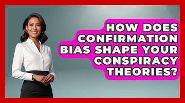 How Does Confirmation Bias Shape Your Conspiracy Theories? - All About Myths and Conspiracies