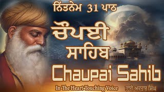 Chaupai Sahib Path 31 Nitnem | Vol 142 | Chaupai Sahib Fast Path | Chaupai Path | Bhai Avtar Singh.
