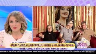 Aurel, fratele Ilenei Ciuculete: "Cornel, ai bătut-o pe sora mea înainte de cununie!"