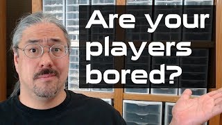 Keep your players engaged! (my top 5 tips)