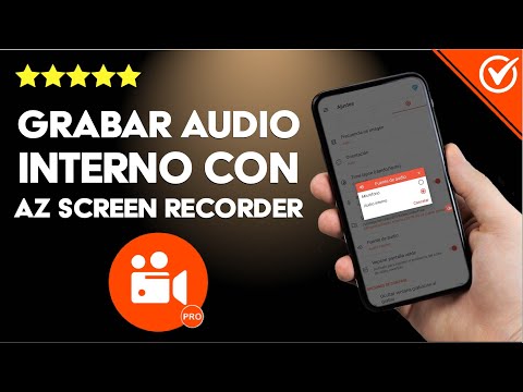 ¿Cómo usar AZ SCREEN RECORDER para grabar el audio interno de mi celular Android?