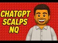ChatGPT Gives NQ Signals every 60 Seconds!