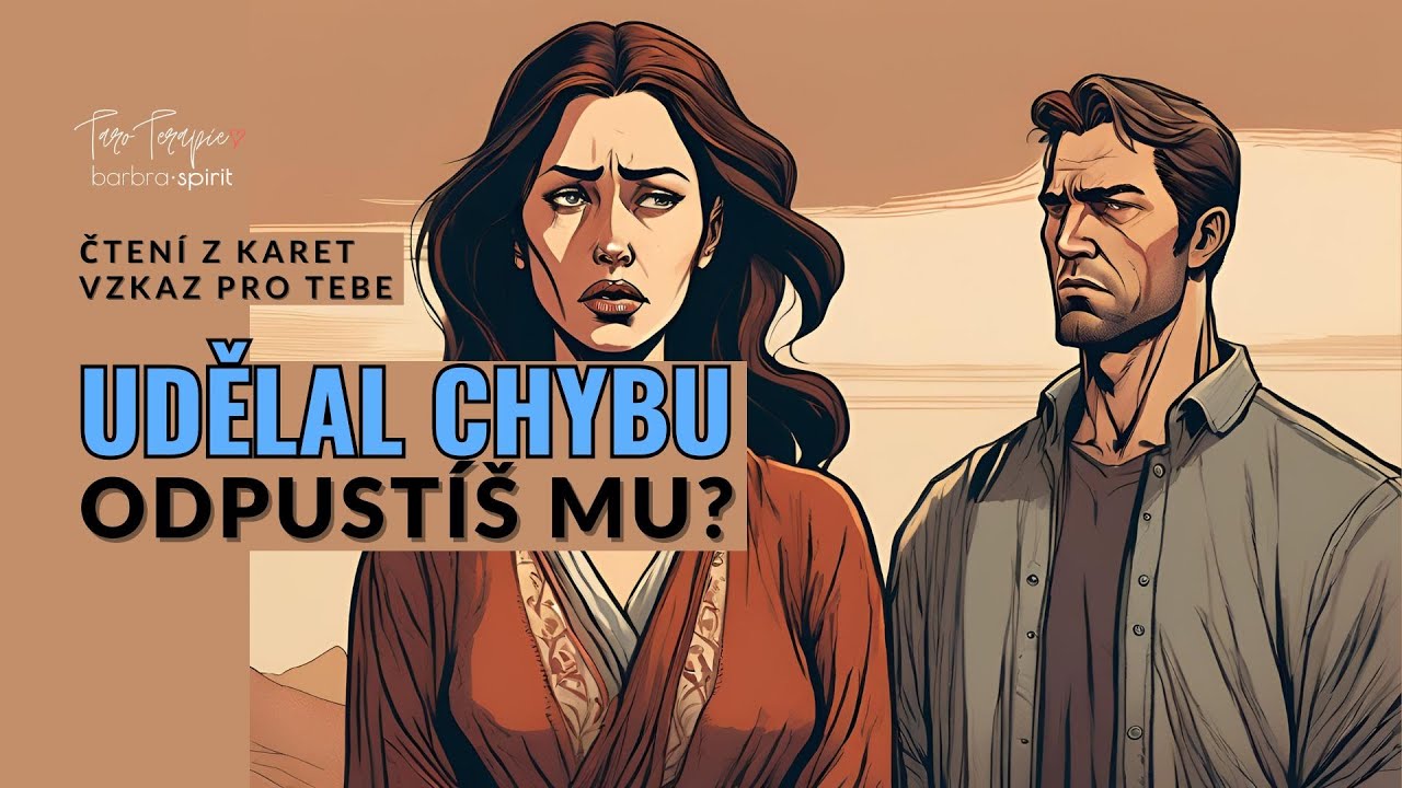 Udělal chybu, odpustíš mu? #taroterapiebarbraspirit #barbraspirit #tarot