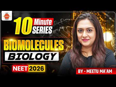 The Gunshot: Biomolecules in 10-Minute | NEET 2026 Biology | Meetu Mam