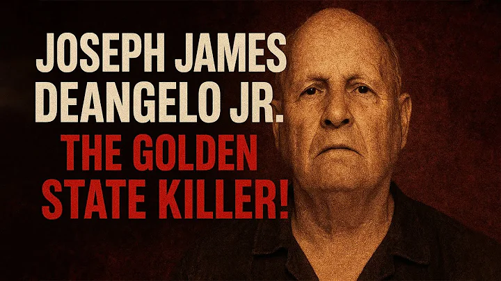 🔪 Joseph James DeAngelo Jr: The Golden State Killer Unmasked