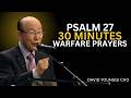 Pray Psalm 27 for Battle — Powerful Warfare & Breakthrough Prayer || Dr. DAVID YONGGI CHO