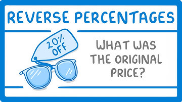 GCSE Maths - Reverse Percentages - Calculating The Cost Before The Discount (2026/27 exams)