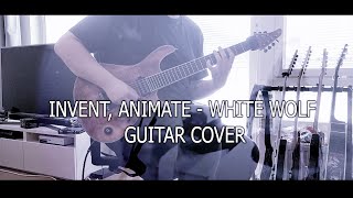 Invent, Animate - White Wolf (Guitar Cover w/ TABS!!)