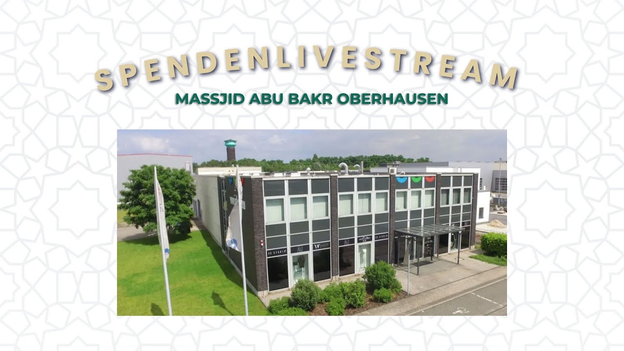 LIVE Ramadan Spendengala I Massjid Abu Bakr Oberhausen Germany I Teil 1