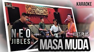 Masa Muda (Koes Plus) Cover by. Neo Jibles || Karaoke