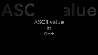 How to Print ASCII Value in C++ #tjprogramming #bca #c #coding #cpp #javascript #programming #maths