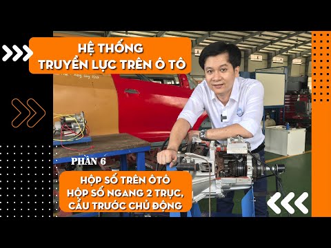 Video Hệ thống truyền lực trên ô tô - Phần 6 - Hộp số ngang... - youtube