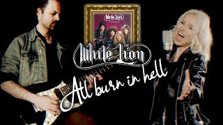All Burn In Hell - White Lion (Alyona)