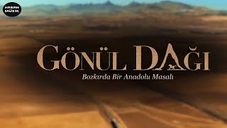 Gönül Dağı Orijinal Dizi Müzikleri | Veyselin Çilesi (3.Sezon)