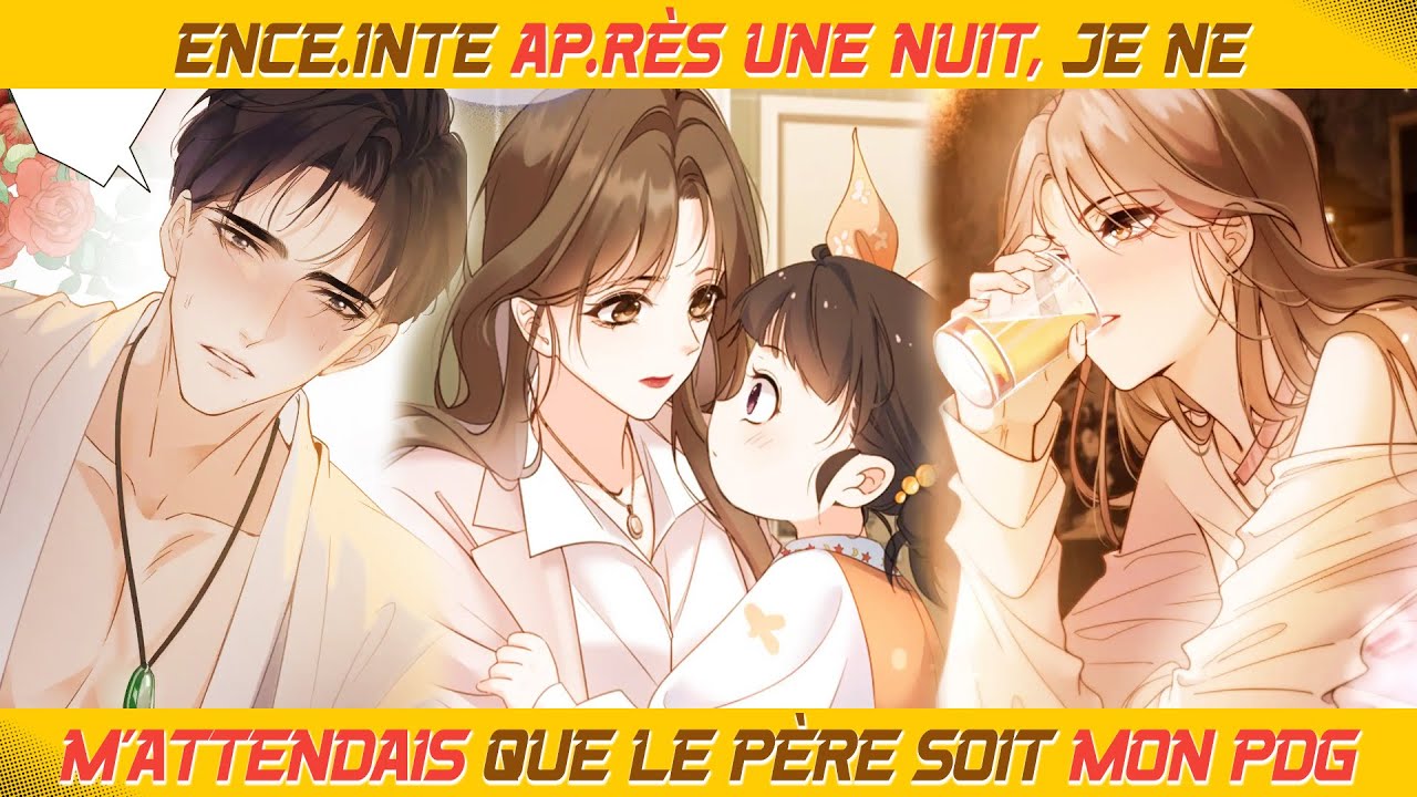 Ence.inte ap.rès une nuit, je ne m'attendais pas à ce que le père soit mon PDG