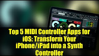 Top 5 MIDI Controller Apps for iOS: Transform Your iPhone/iPad into a Synth Controller screenshot 2