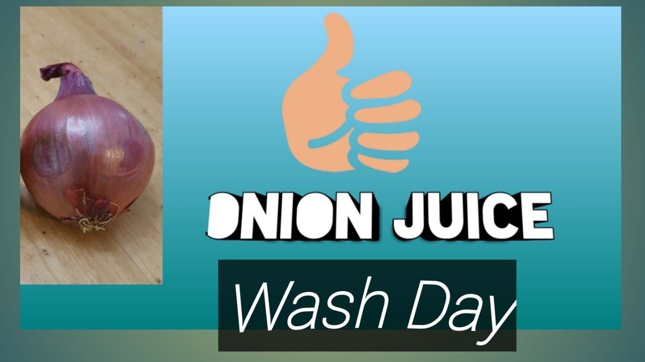 How to/ ONION JUICE Application on Wash Day (Start to Finish) YouTube