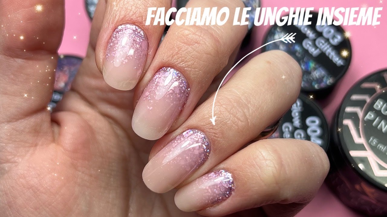 GLITTER SFUMATI NEL GIRO CUTICOLA E COPERTURA SENZA LIMATURA+NUOVI