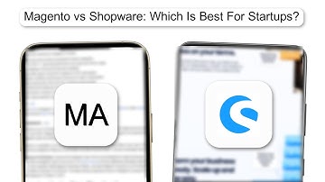 Magento Vs Shopware Which Is Best For Startups