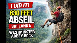 600ft Vertical Drop! Extreme Abseiling at Govinda Hela – Westminster Abay | Sr Lanka