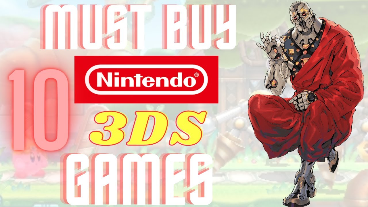 10 Must Buy Nintendo 3DS Games YouTube