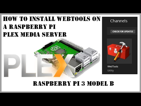 How to install  WebTools on a Raspberry Pi Plex Media Server