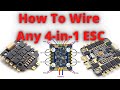 Finally! How To Wire Any 4 in 1 ESC