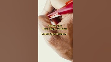 Science Quiz on Simple Machines