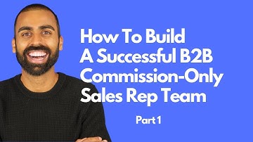 How To Build A B2B Commission-Only Sales Team -Part 1 | CommissionCrowd.com