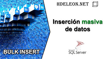 Inserción MASIVA de datos, BULK INSERT en Sql Server